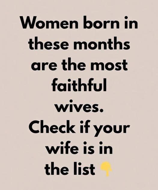Read more about the article The Best Wives Are Women Born in These Months