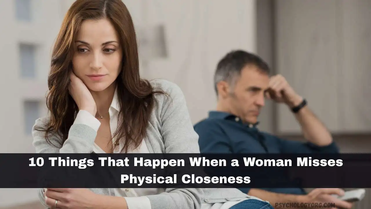 Read more about the article 10 Things That Happen When a Woman Misses Closeness