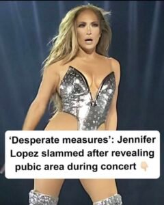 Read more about the article Jennifer Lopez slammed after revealing her pubic area during concert